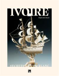 Ivoire : secrets de l'or blanc