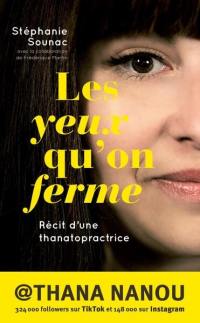 Les yeux qu'on ferme : récit d'une thanatopractrice