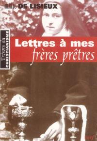 Lettres à mes frères prêtres Lettres à mes frères prêtres