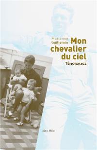 Mon chevalier du ciel : témoignage