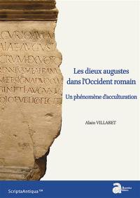 Les dieux augustes dans l'Occident romain : un phénomène d'acculturation
