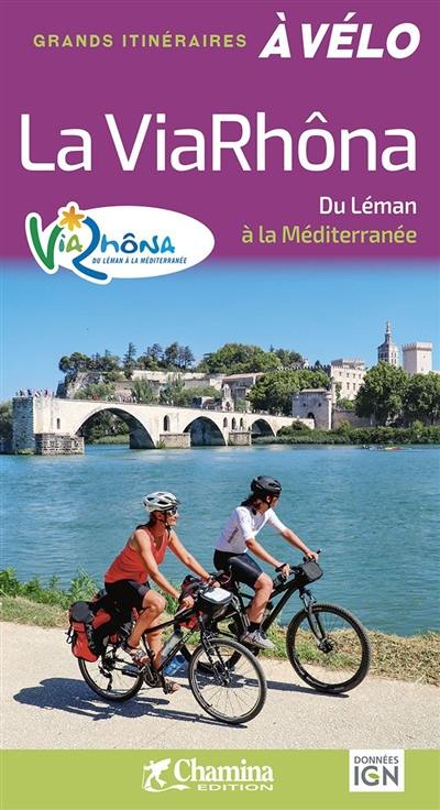 ViaRhôna : du Léman à la Méditerranée