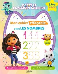 Gabby et la maison magique, mon cahier effaçable : j'écris les nombres : 3-6 ans, maternelle, PS, MS, GS