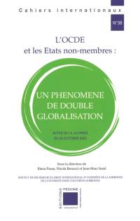 L'OCDE et les Etats non-membres : un phénomène de double globalisation : actes de la journée du 20 octobre 2023