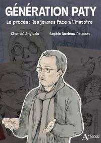 Génération Paty : le procès : les jeunes face à l'histoire