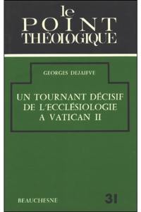 Un Tournant décisif de l'ecclésiologie à Vatican II