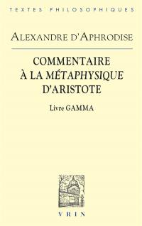 Commentaire à la Métaphysique d'Aristote. Livre Gamma