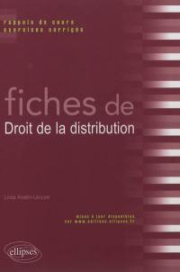 Fiches de droit de la distribution : rappels de cours et exercices corrigés