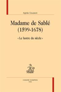 Madame de Sablé (1599-1678) : le lustre du siècle