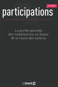 Participations : revue de sciences sociales sur la démocratie et la citoyenneté, n° 3 (2025). La portée plurielle des mobilisations en faveur de la cause des exilé.es. The plural outcomes of mobilizations in support of the cause of migrants