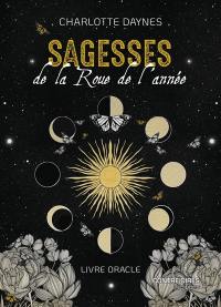 Sagesses de la roue de l'année : livre oracle Sagesses de la roue de l'année : livre oracle