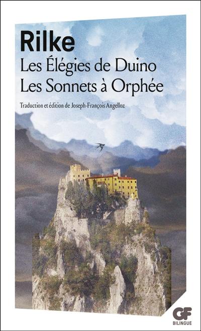 Les élégies de Duino. Duiniser elegien. Les sonnets à Orphée. Die sonnette an Orpheus