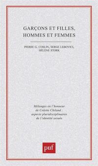 Garçons et filles, hommes et femmes : mélanges en l'honneur de Colette Chiland : aspects pluridisciplinaires de l'identité sexuée