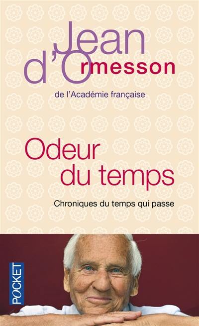 Odeur du temps : chroniques du temps qui passe