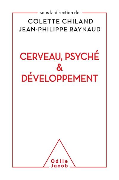 Cerveau, psyché et développement Cerveau, psyché et développement
