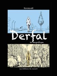 Derfal le magnifique