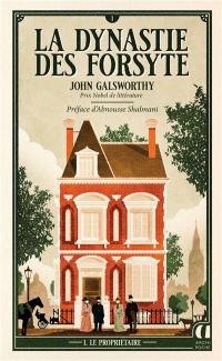 La dynastie des Forsyte. Vol. 1. Le propriétaire