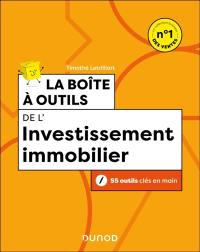 La boîte à outils de l'investissement immobilier : 55 outils clés en main