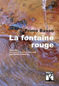 La fontaine rouge. Aux sources de La fontaine rouge