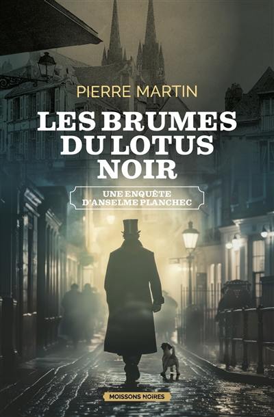 Une enquête d'Anselme Planchec. Les brumes du lotus noir