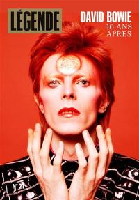 Légende, n° 21. David Bowie : 10 ans après