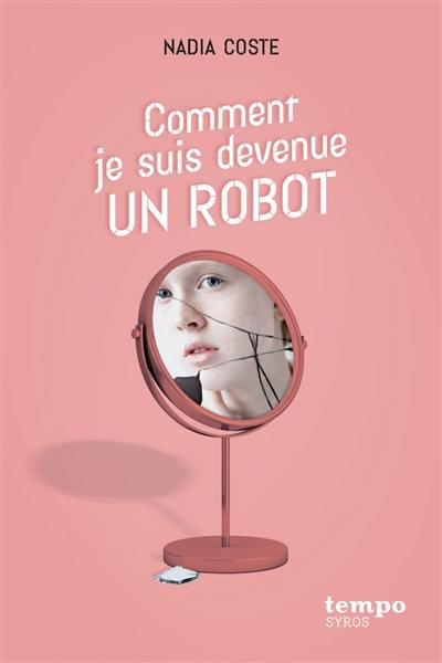Comment je suis devenue un robot Comment je suis devenue un robot