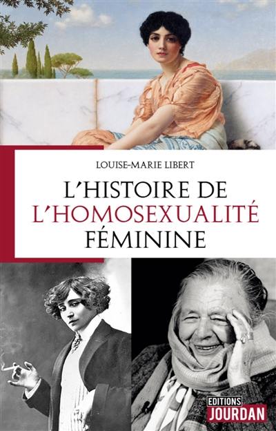 L'histoire de l'homosexualité féminine L'histoire de l'homosexualité féminine