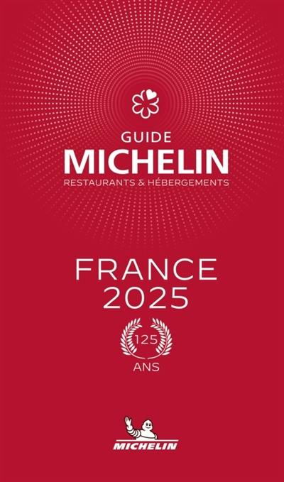 Guide Michelin : restaurants & hébergements : France 2025