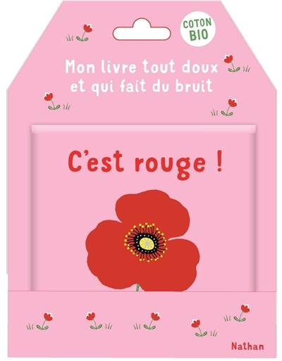 C'est rouge ! : mon livre tout doux et qui fait du bruit