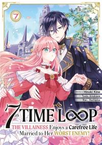 7th time loop : the villainess enjoys a carefree life. Vol. 7