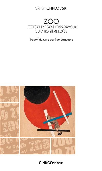 Zoo : lettres qui ne parlent pas d'amour ou La troisième Héloïse Zoo : lettres qui ne parlent pas d'amour ou La troisième Héloïse