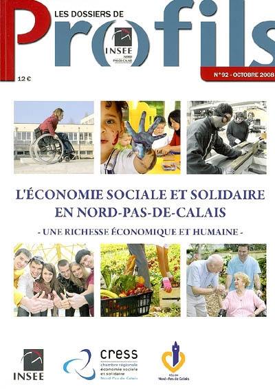 L'économie sociale et solidaire en Nord-Pas-de-Calais : une richesse économique et humaine L'économie sociale et solidaire en Nord-Pas-de-Calais : une richesse économique et humaine