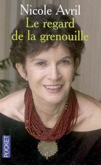 Le regard de la grenouille : récit