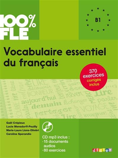 Vocabulaire essentiel du français : B1 Vocabulaire essentiel du français : B1