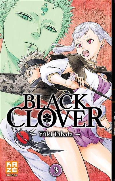 Black Clover. Vol. 3. Rassemblement à la cité royale Black Clover. Vol. 3. Rassemblement à la cité royale
