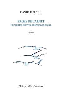 Pages de carnet : per sentes et rives, entre ria et océan : haïkus