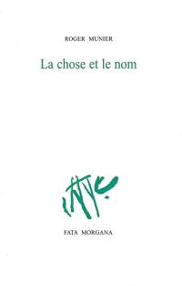 Opus incertum : 1982-1983. Vol. 2. La chose, le nom