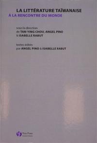 La littérature taïwanaise : à la rencontre du monde