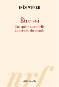 Etre soi : une quête essentielle au service du monde