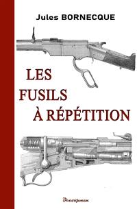 Les fusils à répétition
