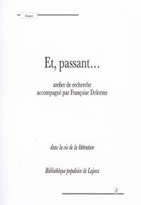 Et, passant... : dans la vie de la littérature : bibliothèque populaire de Lajoux