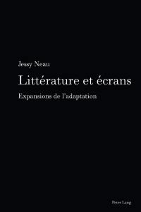 Littérature et écrans : expansions de l'adaptation