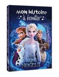 La reine des neiges II : mon histoire à écouter La reine des neiges II : mon histoire à écouter
