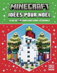Minecraft : idées pour Noël : plus de 50 constructions féériques