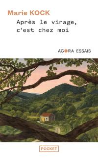 Après le virage, c'est chez moi