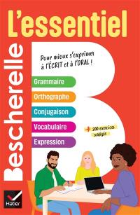 Bescherelle, l'essentiel : pour mieux s'exprimer à l'écrit et à l'oral !