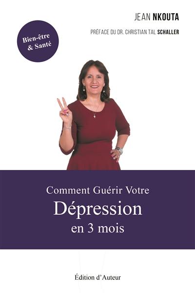 Comment guérir votre dépression en 3 mois Comment guérir votre dépression en 3 mois