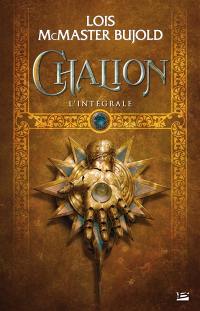 Le cycle de Chalion : l'intégrale