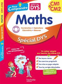 Pour comprendre, maths CM1 et CM2 : spécial dys