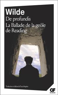 De profundis. La ballade de la geôle de Reading. The ballad of Reading gaol